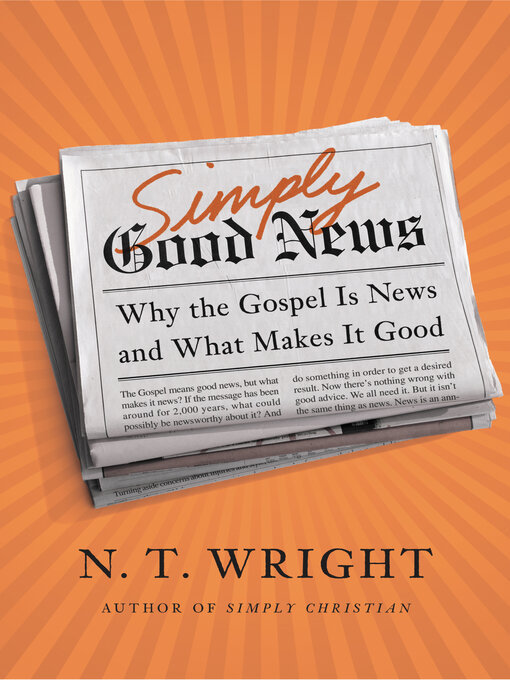 Title details for Simply Good News by N. T. Wright - Available